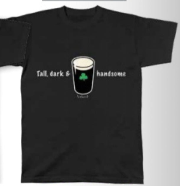 Tall, dark and handsome t-shirt